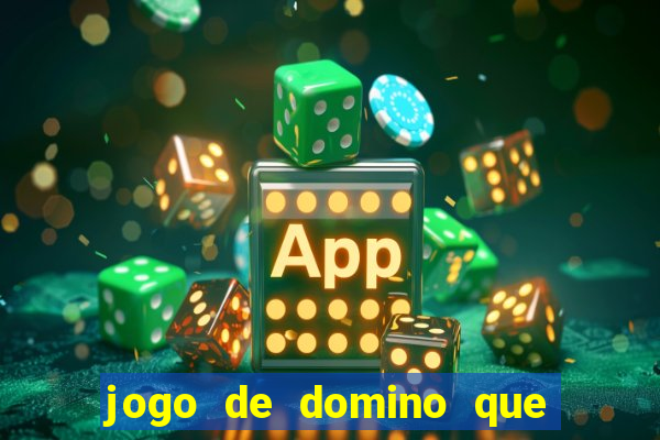 jogo de domino que ganha dinheiro